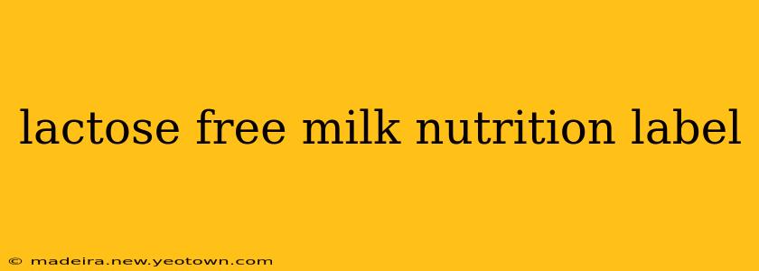 lactose free milk nutrition label