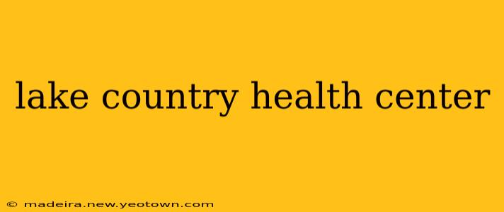 lake country health center