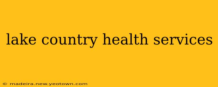 lake country health services