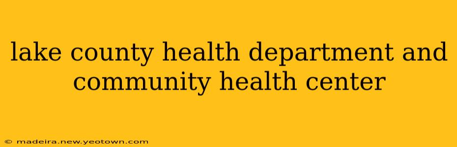 lake county health department and community health center