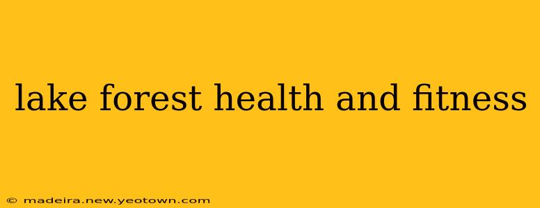 lake forest health and fitness