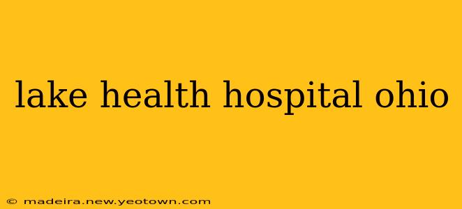 lake health hospital ohio