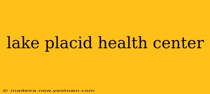lake placid health center