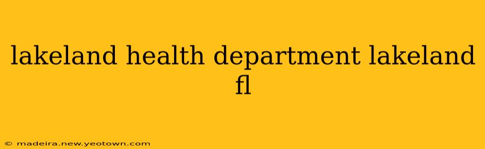 lakeland health department lakeland fl