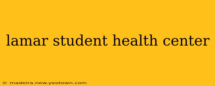 lamar student health center