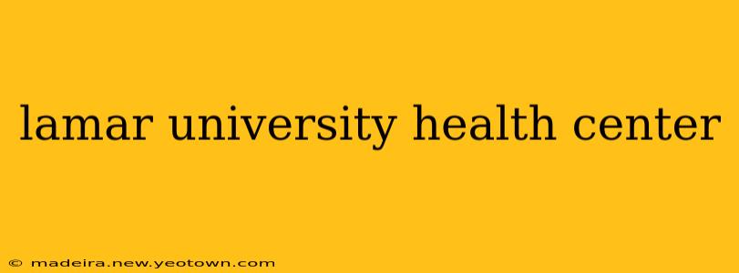 lamar university health center