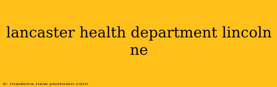 lancaster health department lincoln ne