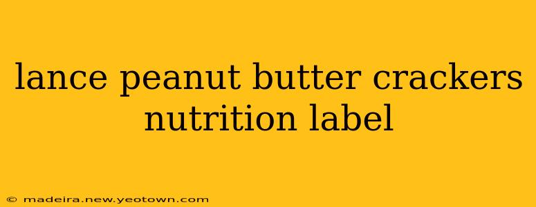 lance peanut butter crackers nutrition label