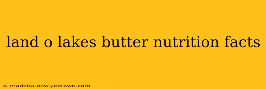 land o lakes butter nutrition facts