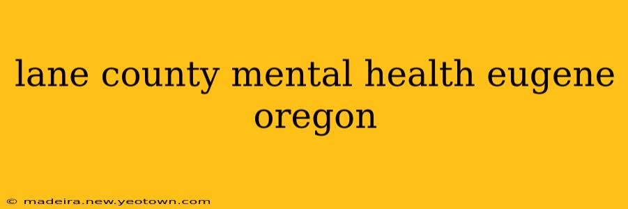 lane county mental health eugene oregon
