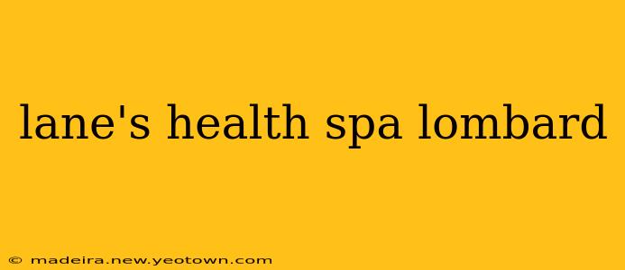 lane's health spa lombard