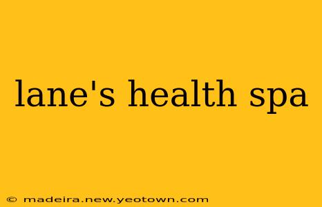 lane's health spa