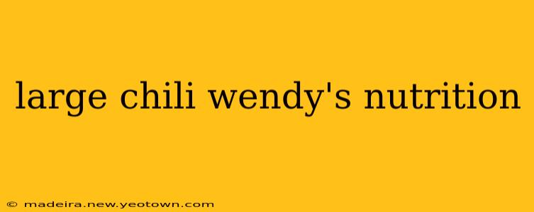 large chili wendy's nutrition