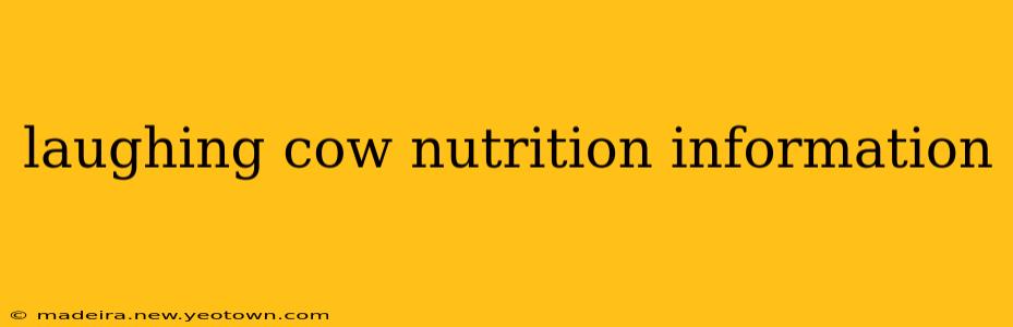 laughing cow nutrition information