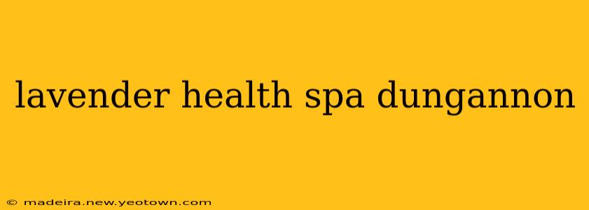 lavender health spa dungannon