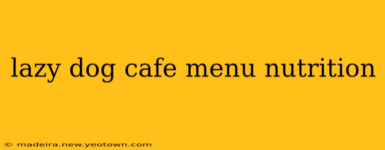 lazy dog cafe menu nutrition