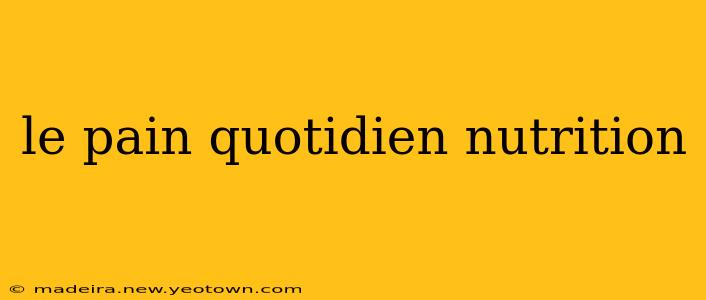 le pain quotidien nutrition