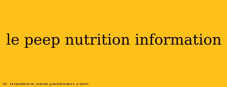 le peep nutrition information