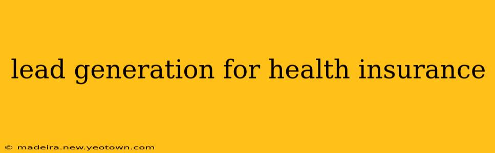lead generation for health insurance