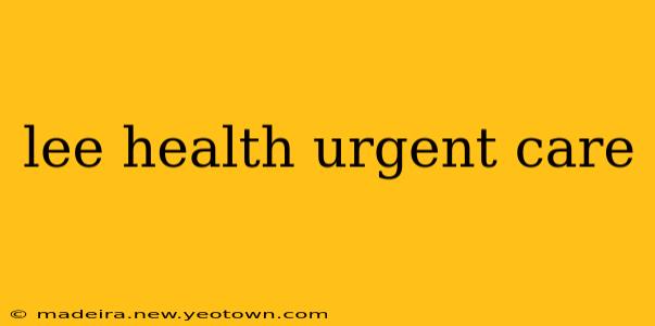 lee health urgent care