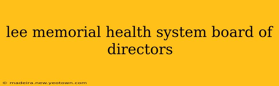 lee memorial health system board of directors