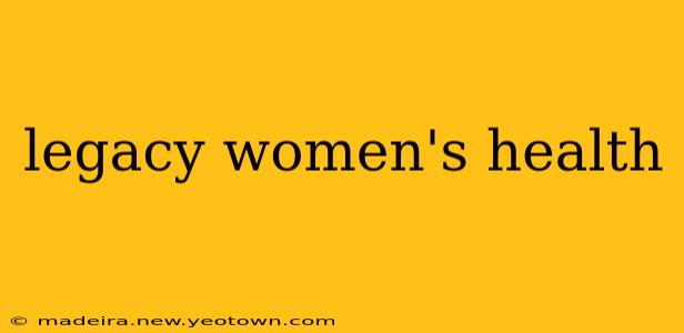 legacy women's health