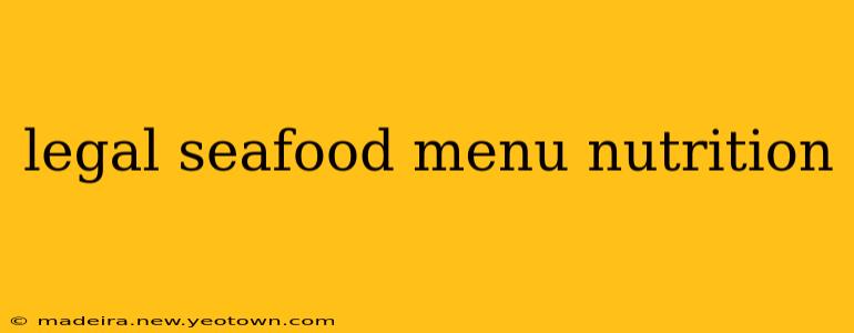 legal seafood menu nutrition