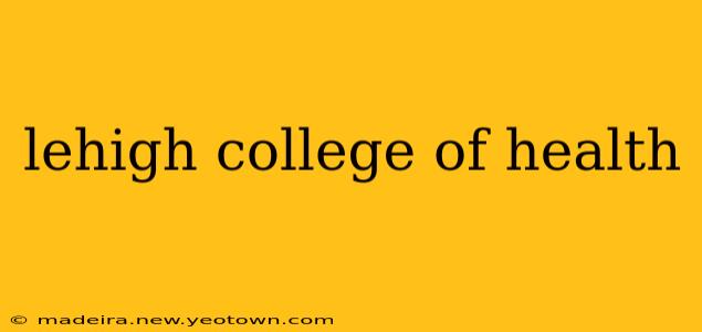 lehigh college of health