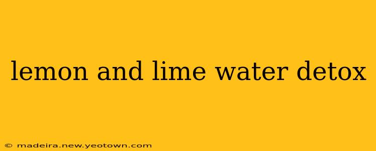 lemon and lime water detox