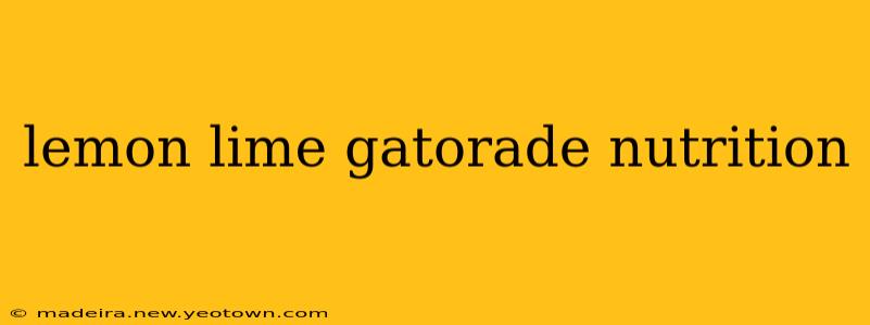 lemon lime gatorade nutrition