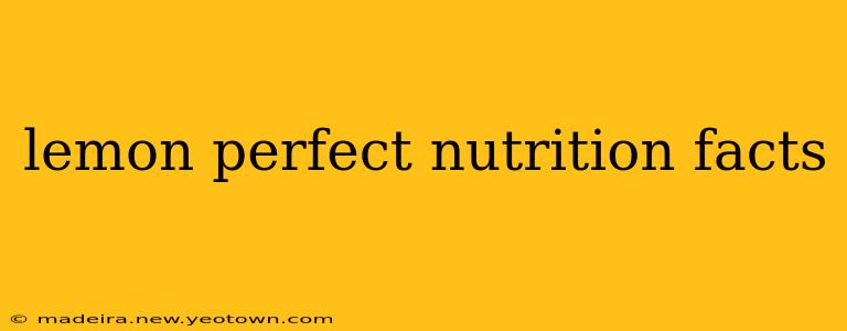 lemon perfect nutrition facts