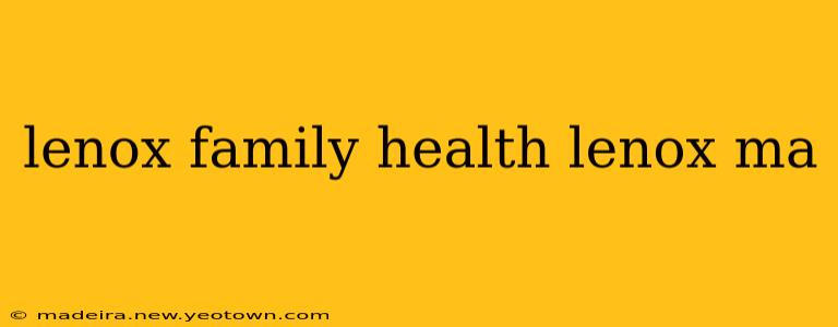 lenox family health lenox ma
