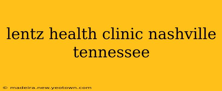lentz health clinic nashville tennessee