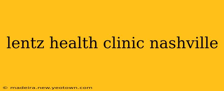 lentz health clinic nashville