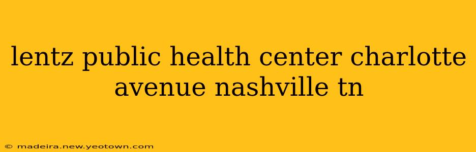 lentz public health center charlotte avenue nashville tn