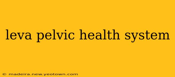 leva pelvic health system