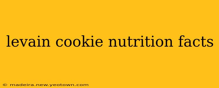 levain cookie nutrition facts