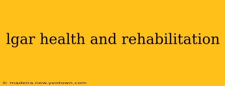 lgar health and rehabilitation