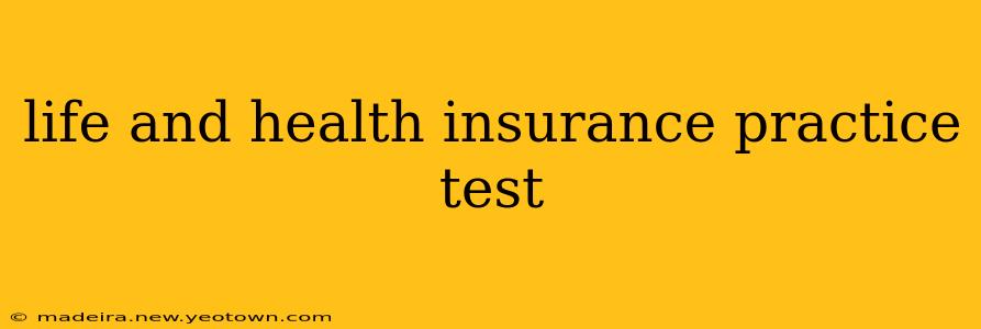 life and health insurance practice test