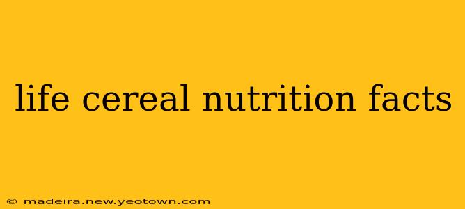 life cereal nutrition facts