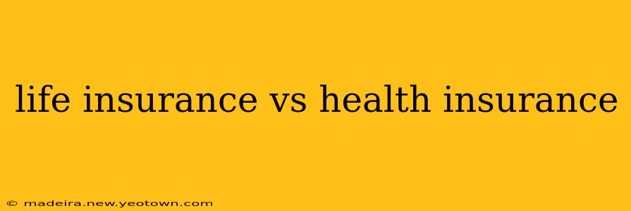 life insurance vs health insurance