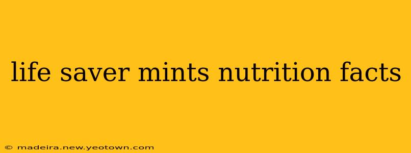life saver mints nutrition facts