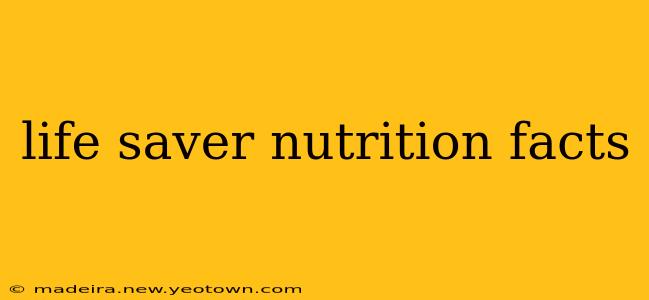 life saver nutrition facts