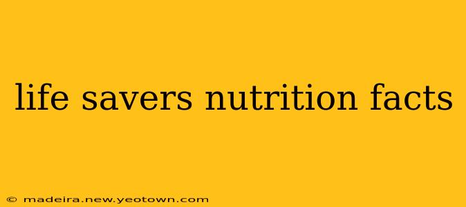 life savers nutrition facts