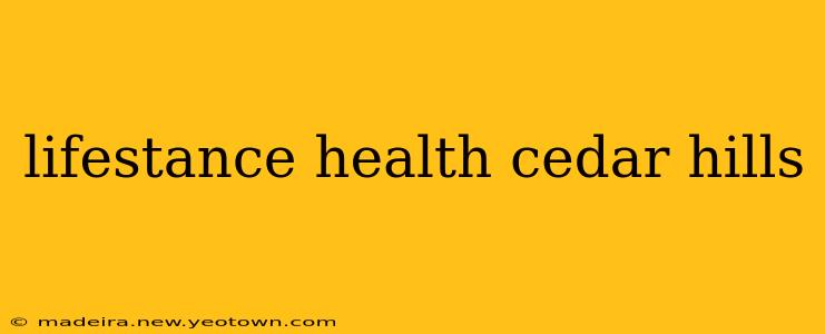 lifestance health cedar hills