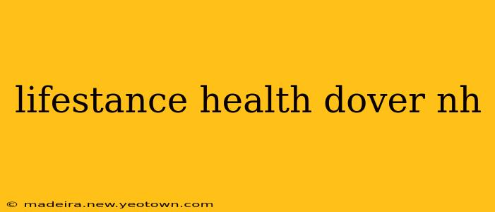 lifestance health dover nh