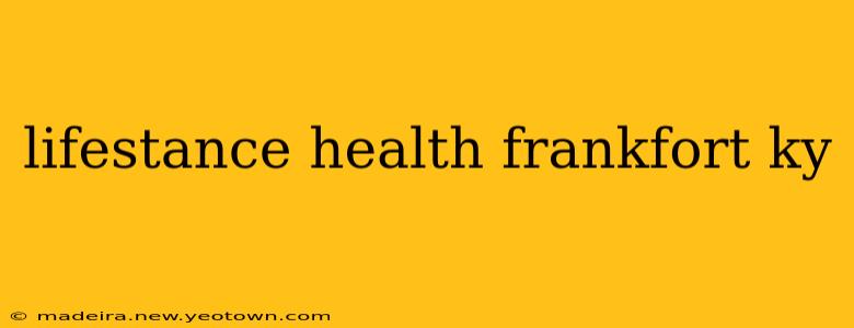 lifestance health frankfort ky