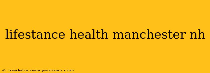 lifestance health manchester nh