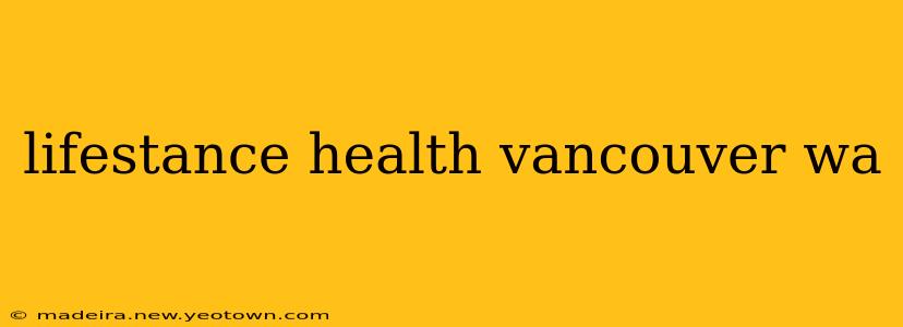 lifestance health vancouver wa