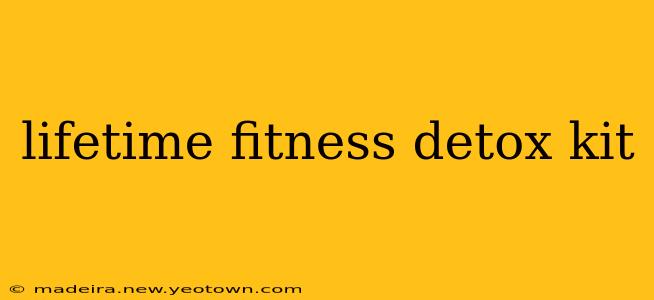 lifetime fitness detox kit